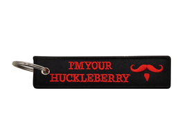 I'm Your Huckleberry Key Chain