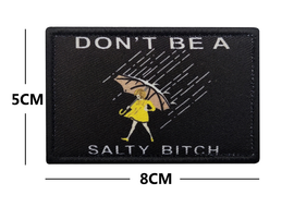Don't Be A Salty Bitch