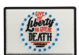Give Me Liberty Or Give Me Death PVC Patch - White