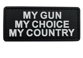 My Gun, My Choice, My Country - Black and White - PVC Patch - Tactically Suited