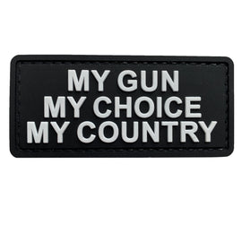 My Gun, My Choice, My Country - Black and White - PVC Patch - Tactically Suited