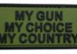 My Gun, My Choice, My Country - OD Green and Black - PVC Patch - Tactically Suited
