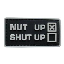 Nut UP or Shut Up - Black - PVC Patch - Tactically Suited