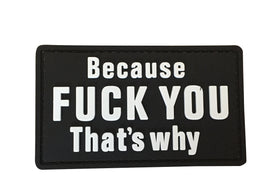 Because Fuck you. That's Why PVC Patch