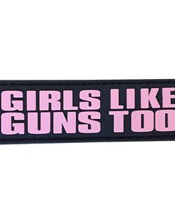 Girls Like Guns Too PVC Patch Pink