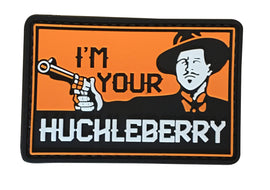 I'M YOUR HUCKLEBERRY-GUN PVC Patch