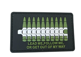 Lead me, Follow me, or Get out of My Way PVC Patch OD Green