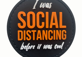 I was Social Distancing Before It Was Cool PVC Patch - Tactically Suited