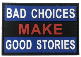 Bad Choices Make Good Stories - Black and Blue