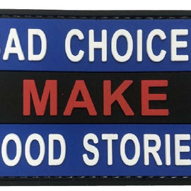 Bad Choices Make Good Stories - Black and Blue