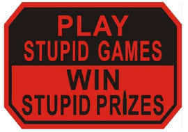 Play Stupid Games, Win Stupid Prizes PVC Patch Black and Red