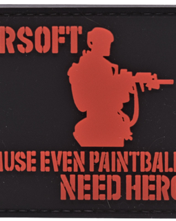 AIRSOFT - Because Even Paintballers Need Heroes - PVC Patch - Black and Red