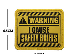 Warning I Cause Safety Briefs